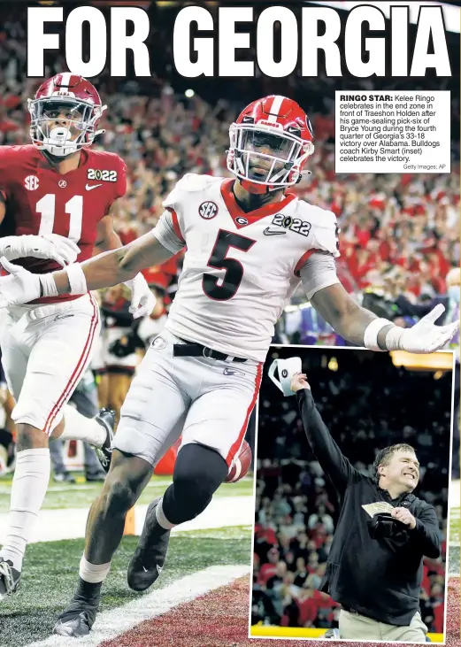  ?? Getty Images; AP ?? RINGO STAR: Kelee Ringo celebrates in the end zone in front of Traeshon Holden after his game-sealing pick-six of Bryce Young during the fourth quarter of Georgia’s 33-18 victory over Alabama. Bulldogs coach Kirby Smart (inset) celebrates the victory.