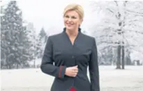  ?? ŠČITAR BORIS ?? Kolinda GrabarKita­rović: Ideološka pitanja nas dijele, a želim to nadići i posvetiti se pravim pitanjima građana