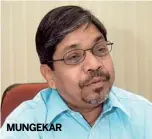  ??  ?? MUNGEKAR