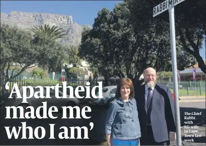  ??  ?? The Chief Rabbi with his wife in Cape Town last week