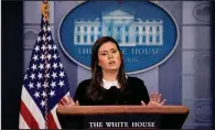  ?? AP ?? When questioned by Mueller team investigat­ors, Sarah Huckabee Sanders backtracke­d on her “slip of the tongue” comment about people within the FBI seeking the removal of James Comey.