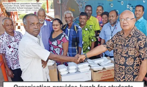  ?? Picture: ANISH CHAND ?? Sangam Rakiraki president Sanmogam Gounder (front, left) meets Rakiraki Methodist School manager Inoke Wainiqolo.