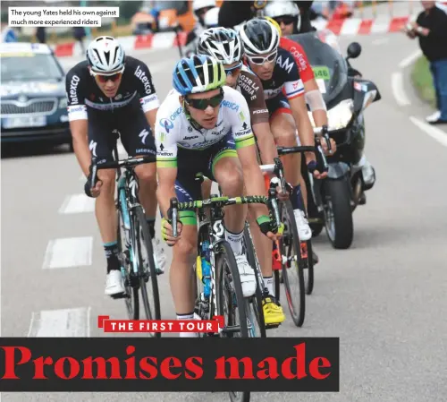  ??  ?? The young Yates held his own against much more experience­d riders