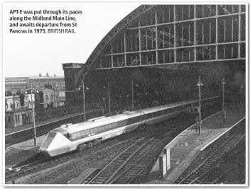  ?? BRITISH RAIL. ?? APT-E was put through its paces along the Midland Main Line, and awaits departure from St Pancras in 1975.