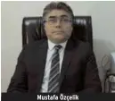 ??  ?? Mustafa Özçelik