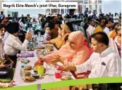  ??  ?? Nagrik Ekta Manch's joint Iftar, Gurugram