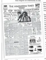  ?? ?? HT front-paged the news of the nationalis­ation of 14 banks in its edition of July 20, 1969.