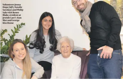 ??  ?? Volunteers Jenna Hope (left), Natalie Sawdaye and Philip Saks visit Renee Blake, resident at Jewish Care’s Kun Mor and George Kiss Home