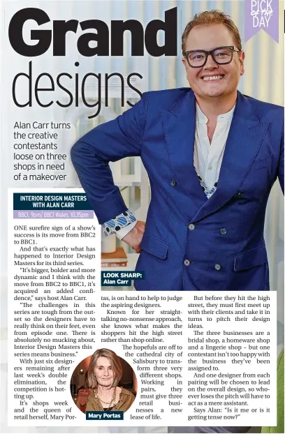  ?? ?? LOOK SHARP: Alan Carr
Mary Portas