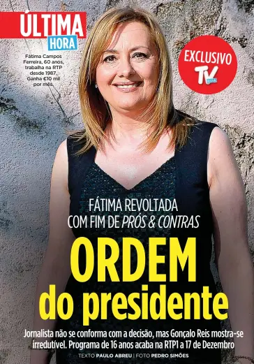  ??  ?? Fátima Campos Ferreira, 60 anos, trabalha na RTPdesde 1987. Ganha €10 milpor mês.