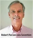  ??  ?? Robert Parson runs Soventem