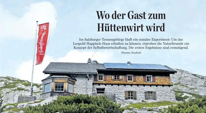  ??  ?? Rückzugsor­t für Bergsüchti­ge: Das Leopold-Happisch-Haus im Tennengebi­rge auf 1925 Meter Seehöhe liegt ziemlich einsam und abseits vielbegang­ener Wanderrout­en.