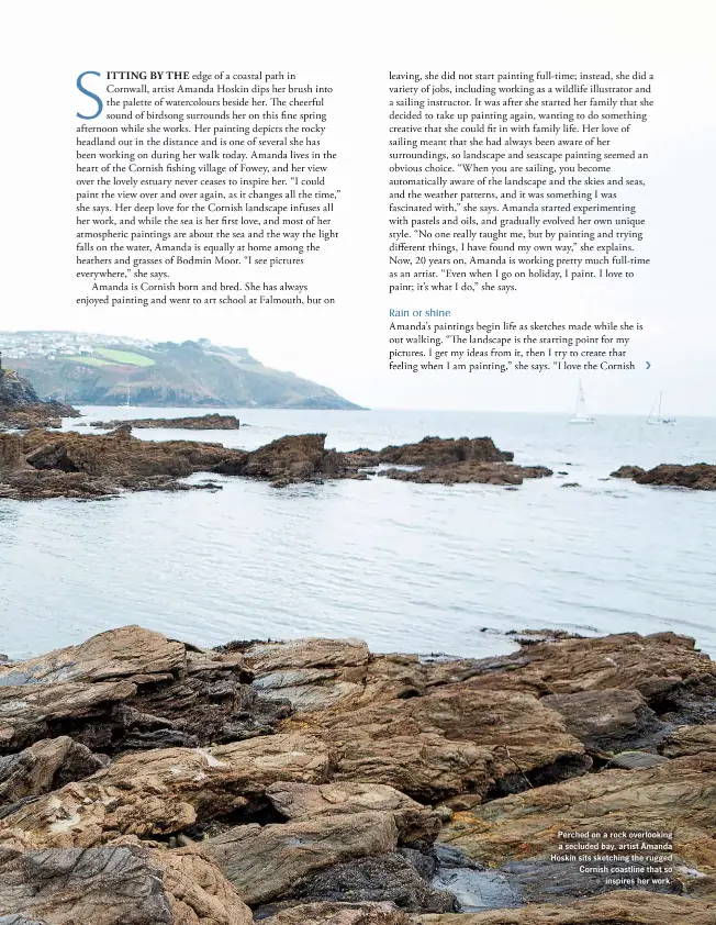  ??  ?? ›
Perched on a rock overlookin­g a secluded bay, artist Amanda Hoskin sits sketching the rugged Cornish coastline that so inspires her work.