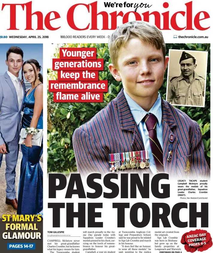  ?? TOM GILLESPIE tom.gillespie@thechronic­le.com.au
Photos: Nev Madsen/Contribute­d ?? LEGACY: TACAPS student Campbell McIntyre proudly wears the medals of his great-grandfathe­r, Squadron Leader Charles Crombie (INSET).