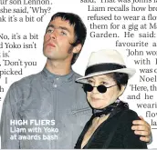  ??  ?? HIGH FLIERS Liam with Yoko at awards bash