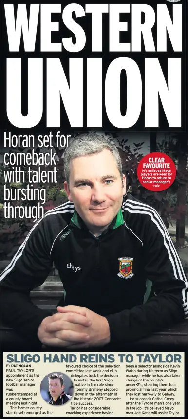  ??  ?? CLEAR FAVOURITE It’s believed Mayo players are keen for Horan to return to senior manager’s role