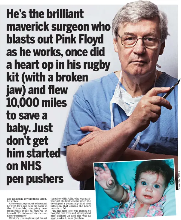  ??  ?? Pioneer: Heart surgeon Stephen Westaby, and baby Kirsty (inset), whose life he saved