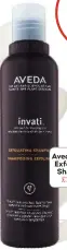  ??  ?? Aveda Invati Exfoliatin­g Shampoo £23.50 Philip’s clients include Kate Winslet, Cate Blanchett and Sienna Miller