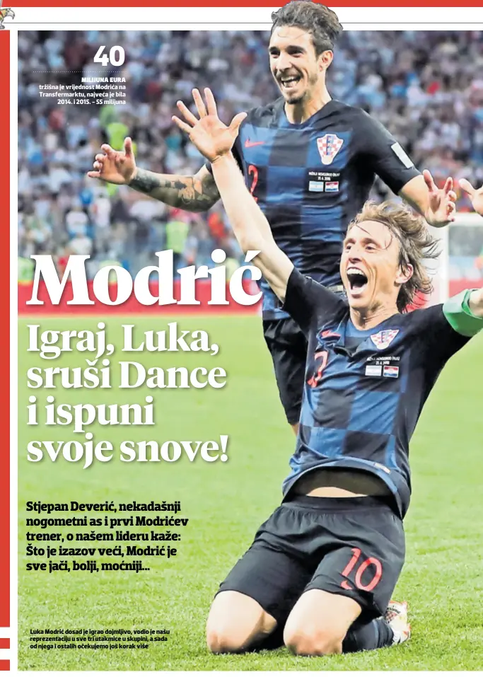  ??  ?? Luka Modrić dosad je igrao dojmljivo, vodio je našu reprezenta­ciju u sve tri utakmice u skupini, a sada od njega i ostalih očekujemo još korak više