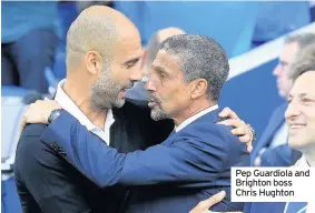  ??  ?? Pep Guardiola and Brighton boss Chris Hughton