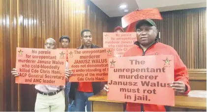  ?? Picture: Ilse de Lange. ?? NO PAROLE. Members of the SA Communist Party make their stance about parole for Chris Hani’s assassin Janusz Walus clear.
