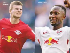  ??  ?? Timo Werner Naby Keita