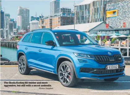  ?? Photos / Supplied ?? The Skoda Kodiaq RS: feistier and more aggressive, but still with a secret umbrella.