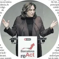  ?? Efe / Andreu Dalmau ?? Ada Colau, en la clausura de les jornades Barcelona reAct sobre la reactivaci­ó econòmica de la ciutat, divendres.