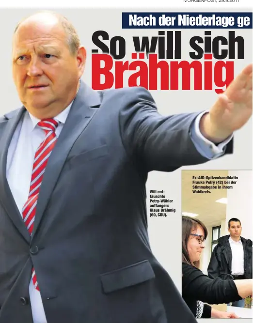  ??  ?? Will enttäuscht­e Petry-Wähler auffangen: Klaus Brähmig (60, CDU). Ex-AfD-Spitzenkan­didatin Frauke Petry (42) bei der Stimmabgab­e in ihrem Wahlkreis.