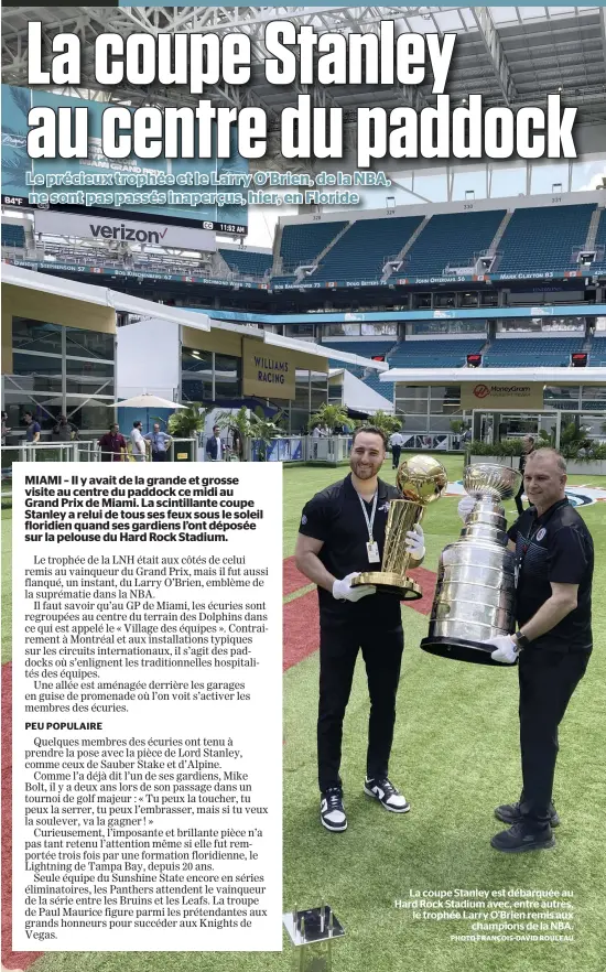  ?? PHOTO FRANÇOIS-DAVID ROULEAU ?? La coupe Stanley est débarquée au Hard Rock Stadium avec, entre autres, le trophée Larry O’Brien remis aux champions de la NBA.