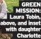  ?? Charlotte ?? GREEN MISSION: Laura Tobin, above, and inset with daughter