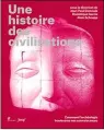  ??  ?? UNE HISTOIRE DES CIVILISATI­ONS Jean-Paul Demoule, Dominique Garcia, Alain Schnapp, 604 p., La Découverte/Inrap, 49 €