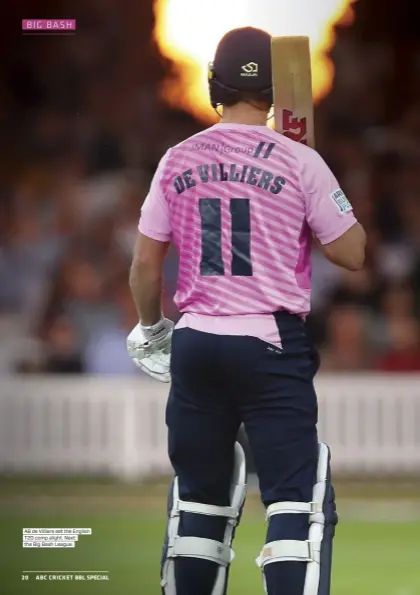  ??  ?? AB de Villiers set the English T20 comp alight. Next: the Big Bash League.