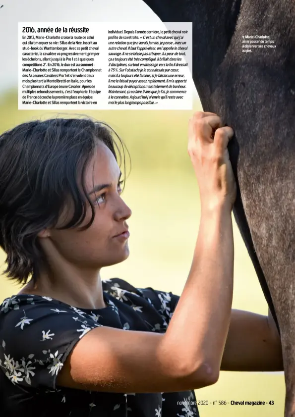  ??  ?? Marie-Charlotte aime passer du temps à observer ses chevaux au pré.