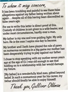  ??  ?? these false It has been troubling and painful to see about allegation­s against my father being written discredite­d as again . . . despite all of this having been false years ago. of this. For me to write this letter is direct proofbeate­r, and Custody...