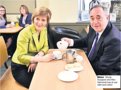  ??  ?? Bitter Nicola Sturgeon and Alex Salmond now at war with each other