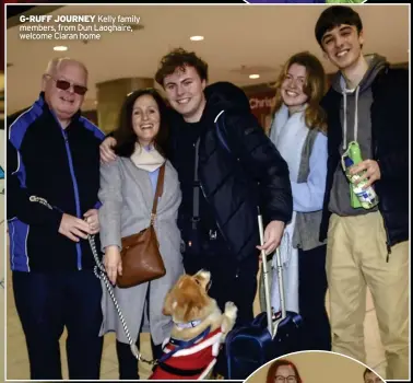  ?? ?? G-RUFF JOURNEY Kelly family members, from Dun Laoghaire, welcome Ciaran home