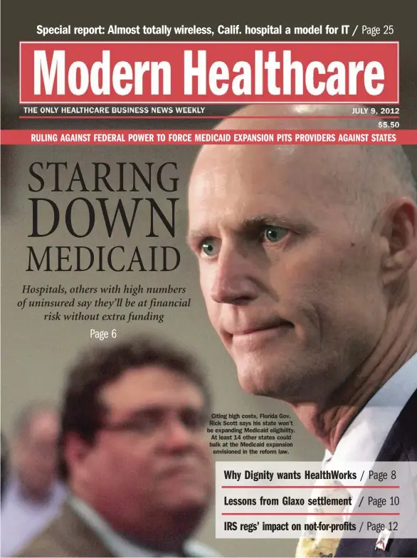  ??  ?? Citing high costs, Florida Gov. Rick Scott says his state won't be expanding Medicaid eligibilit­y. At least 14 other states could balk at the Medicaid expansion
envisioned in the reform law.