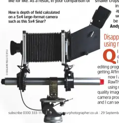  ??  ?? How is depth of field calculated on a 5x4 large-format camera such as this 5x4 Sinar?