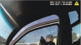  ?? San Francisco Police Department ?? An officer’s body camera footage shows the fatal shooting. The camera was activated immediatel­y after the shooting and captured the previous 30 seconds.