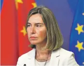  ?? AFP ?? EU foreign policy chief Federica Mogherini was informed that ‘prior commitment­s’ prevented the Israeli PM from meeting her