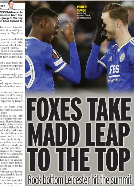  ?? ?? POWER SURGE Leicester scorers Daka and Maddison