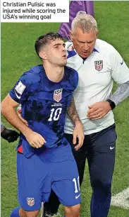  ?? ?? Christian Pulisic was injured while scoring the USA’s winning goal
