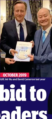  ??  ?? Gift: Mr Hu and David Cameron last year OCTOBER 2019