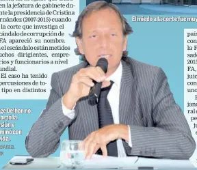  ?? TOMADA DE EL CLARÍN AFP. ?? Jorge Delhon no soportó la presión y terminó con su vida. El miedo a la corte fue muy grande para algunos.