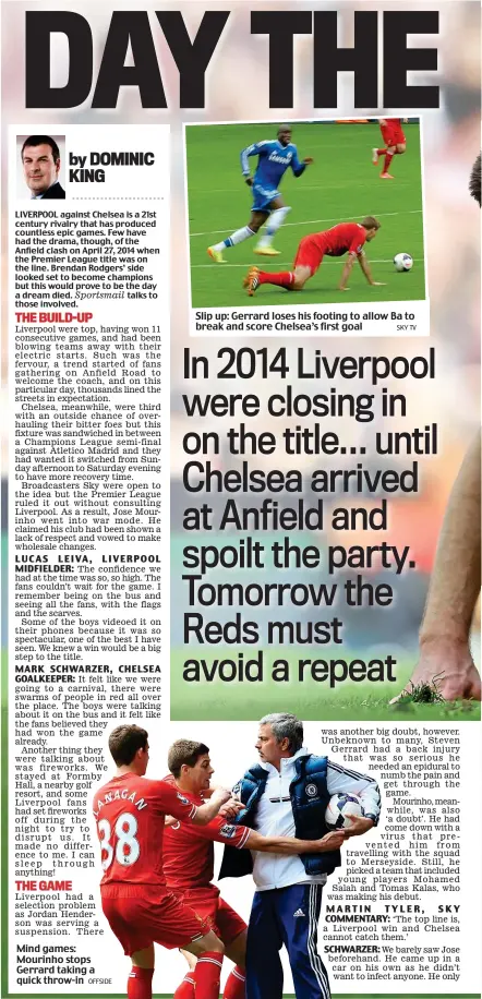  ?? SKY TV OFFSIDE ?? Mind games: Mourinho stops Gerrard taking a quick throw-in Slip up: Gerrard loses his footing to allow Ba to break and score Chelsea’s first goal