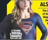  ??  ?? MELISSA BENOIST AS SUPERGIRL