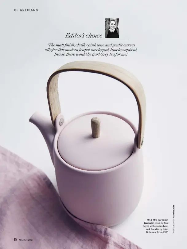  ??  ?? Mr & Mrs porcelain teapot in rose by Sue Pryke with steam-bent oak handle by John Tildesley, from £125