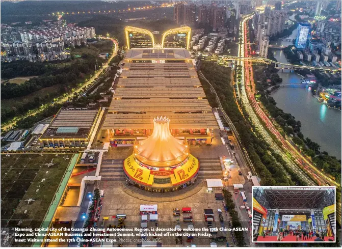  ?? Photos: cnsphoto, VCG ?? Nanning, capital city of the Guangxi Zhuang Autonomous Region, is decorated to welcome the 17th China-ASEAN Expo and China-ASEAN Business and Investment Summit, which kicked off in the city on Friday. Inset: Visitors attend the 17th China-ASEAN Expo.