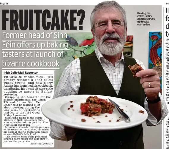  ??  ?? Having his cake: Gerry Adams serves up treats yesterday